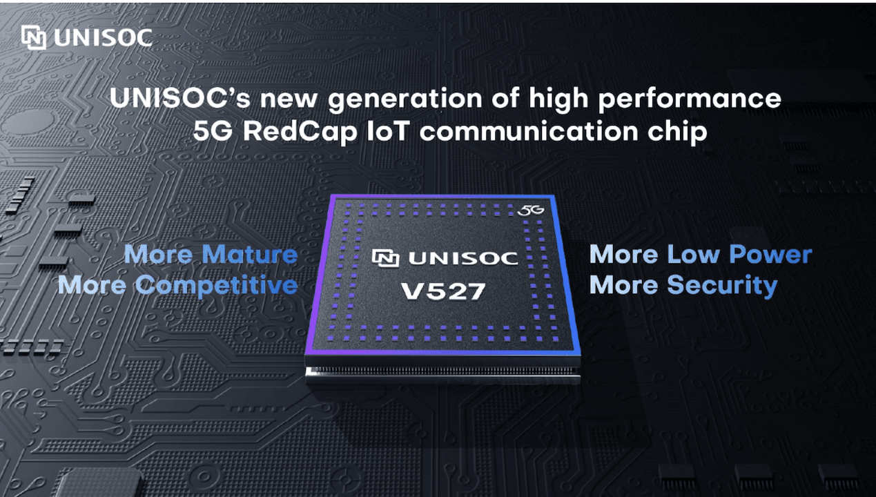 TECH NEWS | UNISOC released the new-generation 5G RedCap platform V527